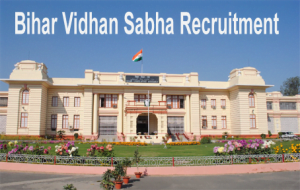 Bihar Vidhan Sabha Recruitment Bihar Vidhan Sabha Recruitment
